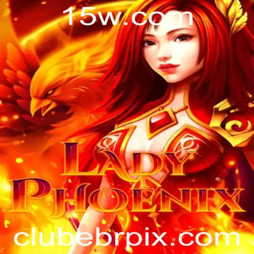 LadyPhoenix: Descubra o Fascinante Mundo do Jogo com Clubebr